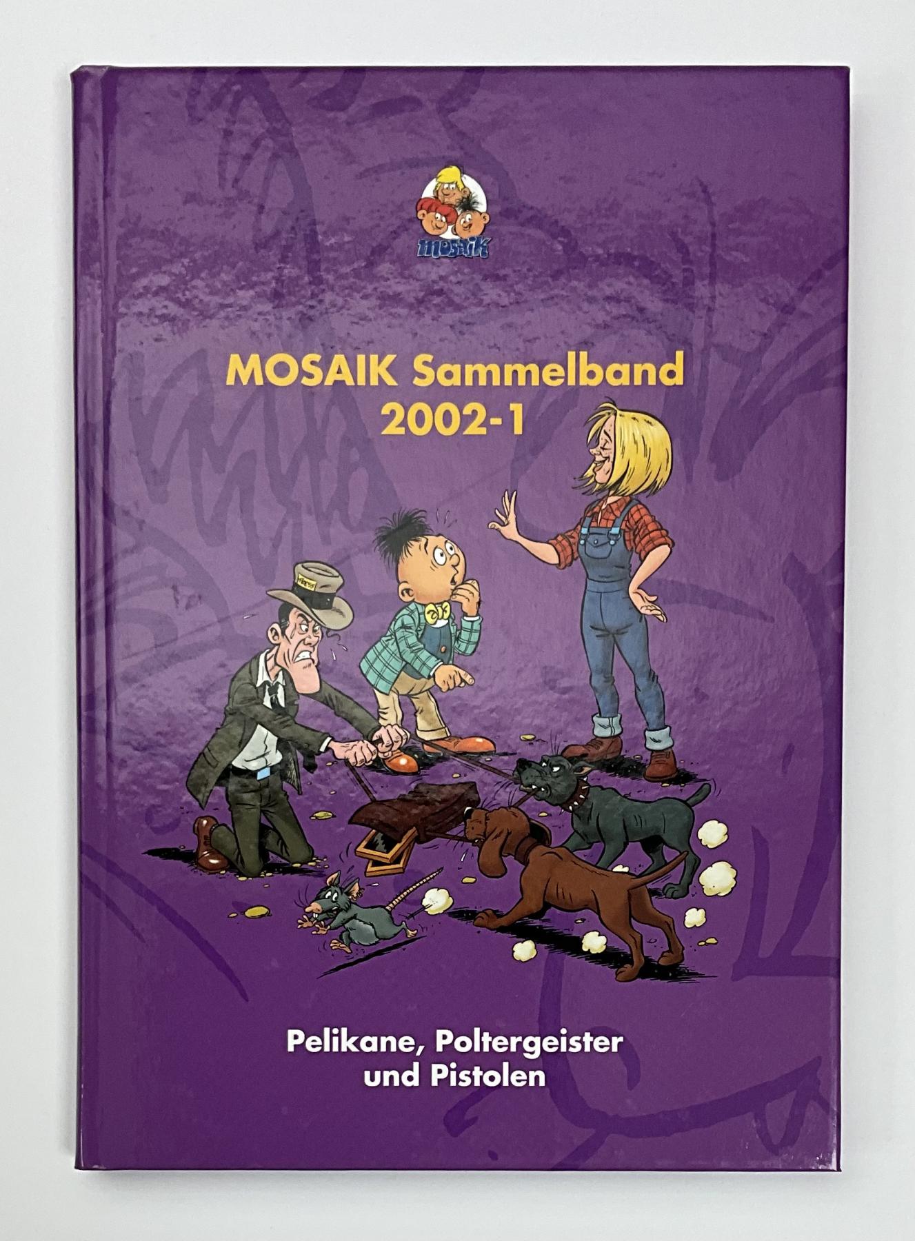 Mosaik Sammelband 2002-1 "Pelikane, Poltergeister und Pistolen"