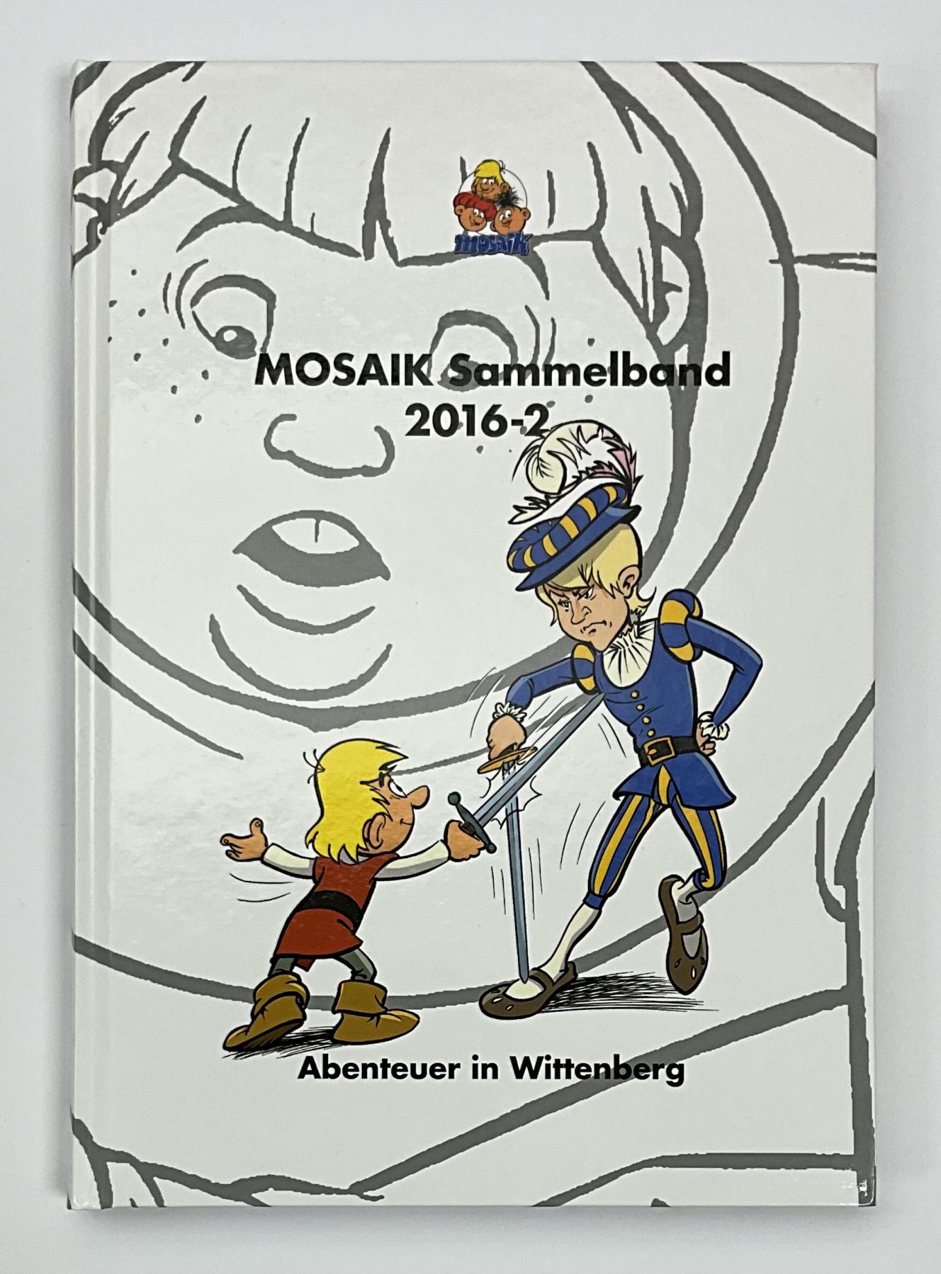 Mosaik Sammelband 2016-2 - "Abenteuer in Wittenberg"