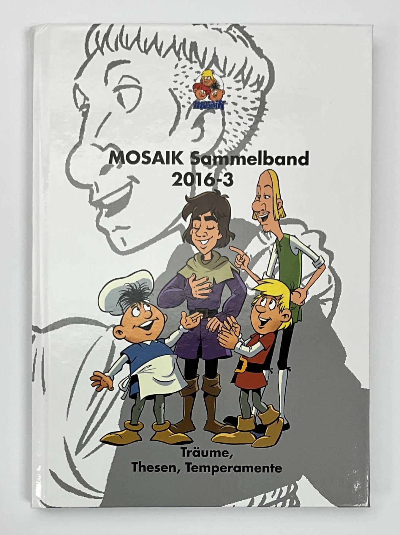 Mosaik Sammelband 2016-3 - "Tr&auml;ume, Thesen, Temperamente"