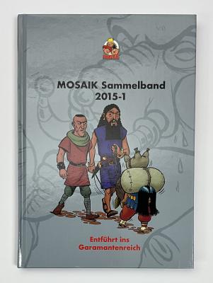 Mosaik Sammelband 2015-1 - "Entf&uuml;hrt ins Garamantenreich"