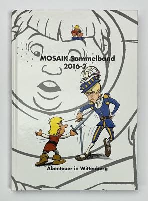 Mosaik Sammelband 2016-2 - "Abenteuer in Wittenberg"