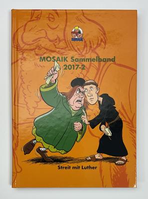 Mosaik Sammelband 2017-2 - "Streit mit Luther"